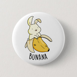 Bunana Funny Bunny in einem Bananenpuff Button