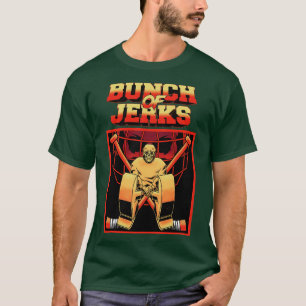 BUNCH VON JERKS T-Shirt