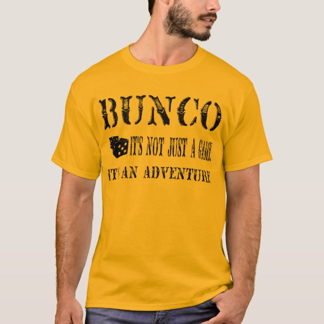bunco, das nicht gerade ein Spiel sein ist T-Shirt (Vorderseite)