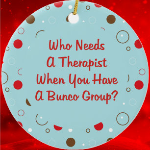 Bunco, der einen Therapeuten braucht Keramikornament