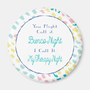 Bunco Funny Joke Abstrakte Party Therapie Nacht Magnet