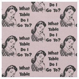 Bunco Funny Pink Retro Welchen Tisch gehe ich hin? Stoff