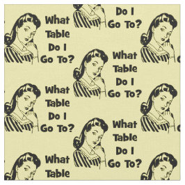 Bunco Funny Retro Welchen Tisch gehe ich hin? Stoff