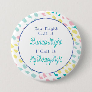 Bunco Funny Therapy Night Friends Button