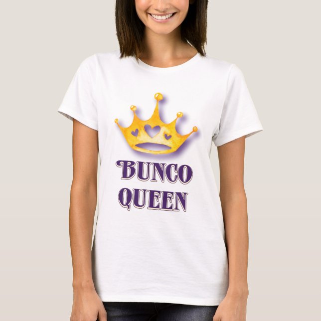 Bunco Player Bunco Queen T-Shirt (Vorderseite)