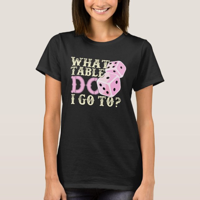 Bunco Player  What Table Dice Game Night T-Shirt (Vorderseite)