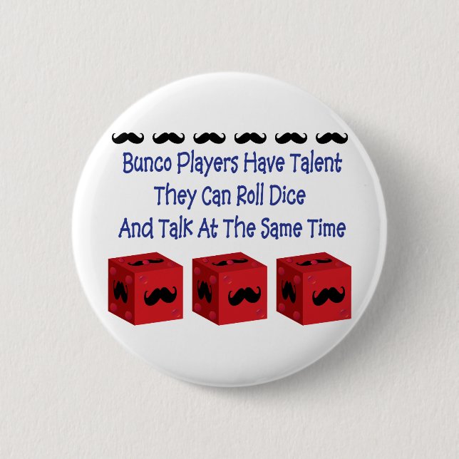 Bunco Spieler haben Talent-Schnurrbart-Version Button (Vorderseite)