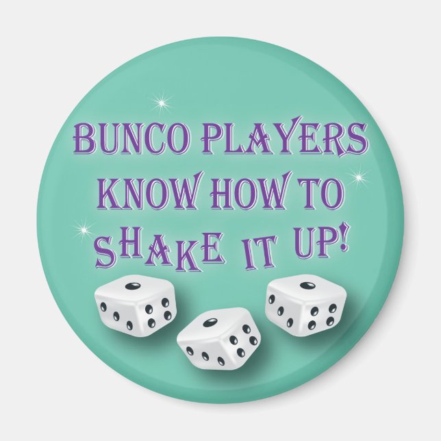 Bunco-Spieler wissen, wie sie es schütteln können  Magnet (Vorne)
