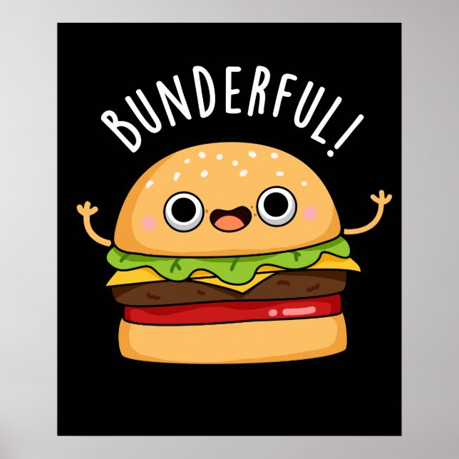 Bunderful Funny Burger Bun Pun Dark BG Poster (Vorne)