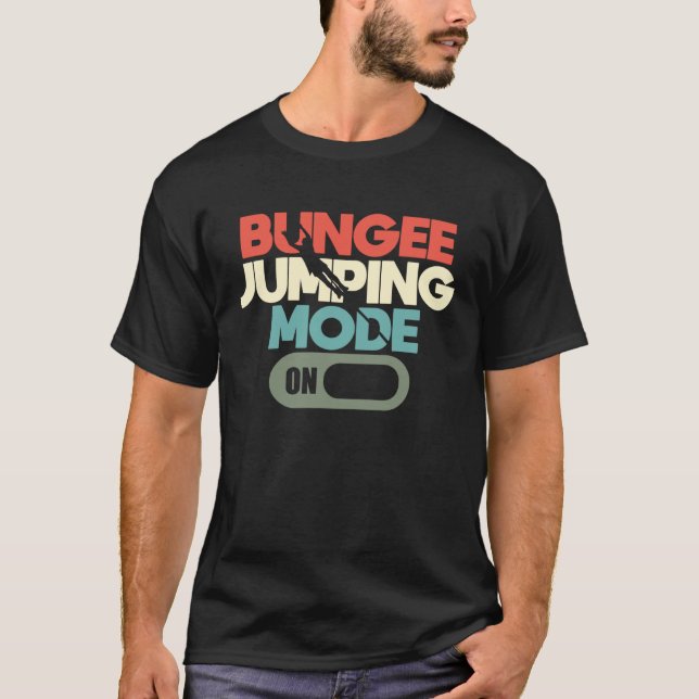 Bungee Jumping Mode on Bungee Jumper Adrenalin 2 T-Shirt (Vorderseite)