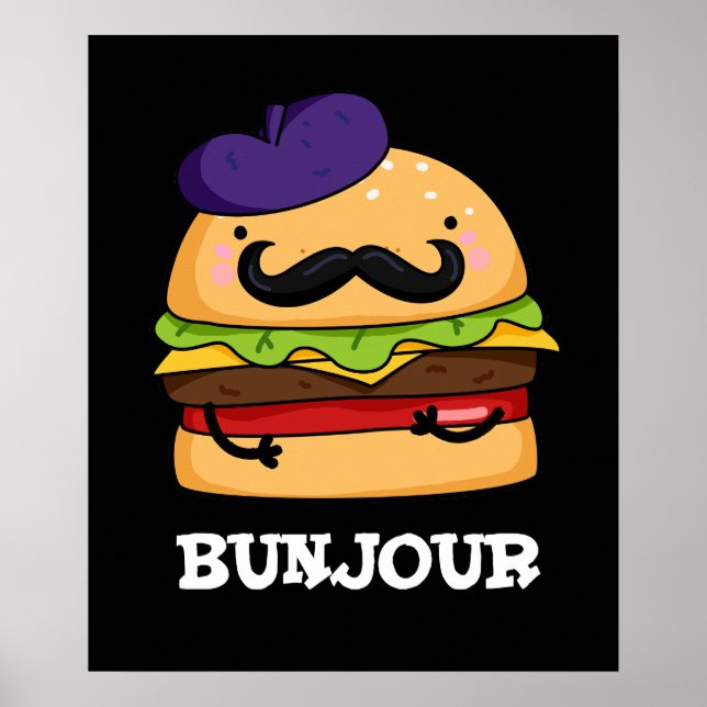 Bunjour Funny French Burger Bun Pun Dark BG Poster (Vorne)