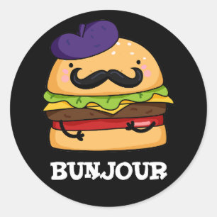 Bunjour Funny French Burger Bun Pun Dark BG Runder Aufkleber