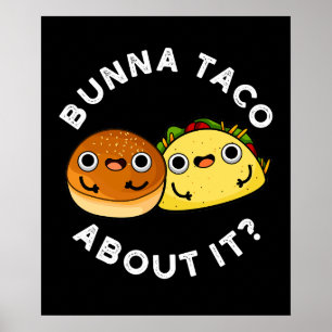 Bunna Taco über es Funny Food Puff Dark BG Poster