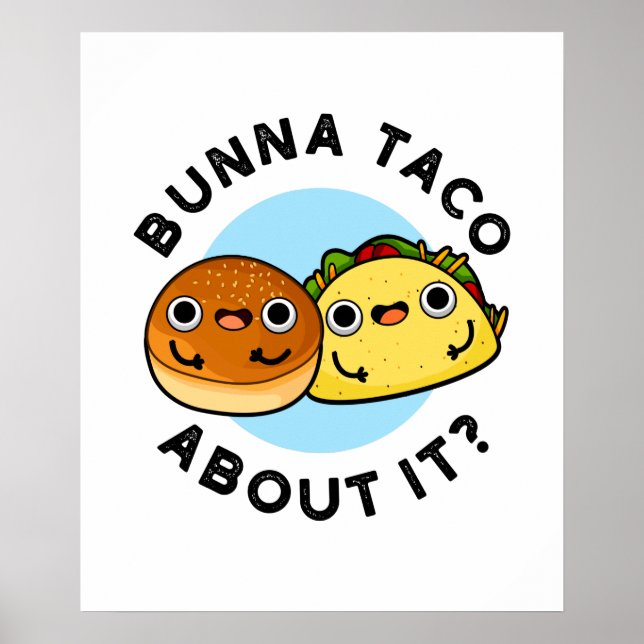 Bunna Taco über es lustige Lebensmittel Puppe Poster (Vorne)
