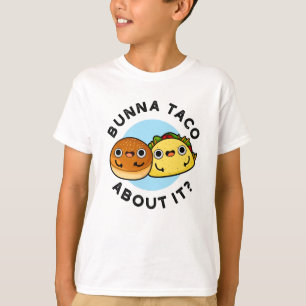 Bunna Taco über es lustige Lebensmittel Puppe T-Shirt