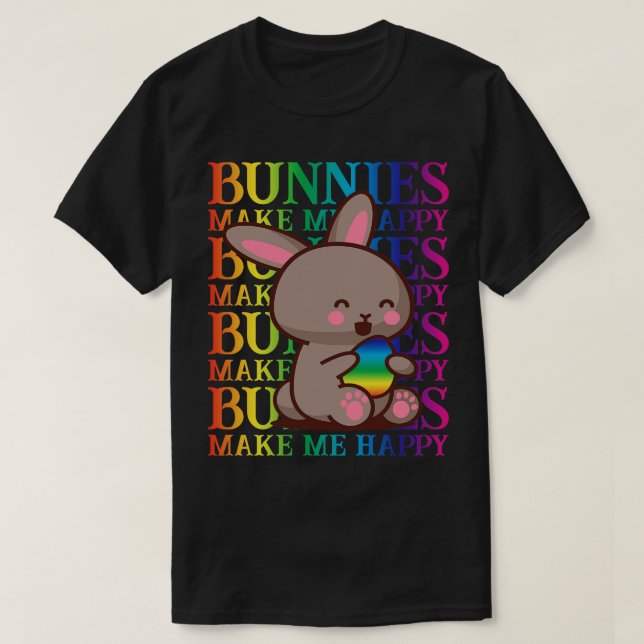Bunnies machen mich glücklich Ostern T-Shirt (Design vorne)