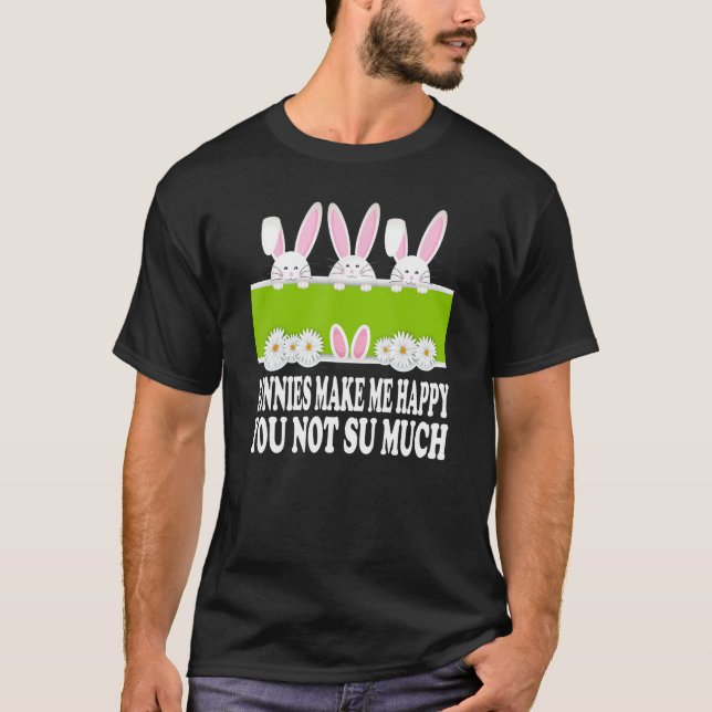 Bunnies machen mich glücklich T-Shirt (Vorderseite)