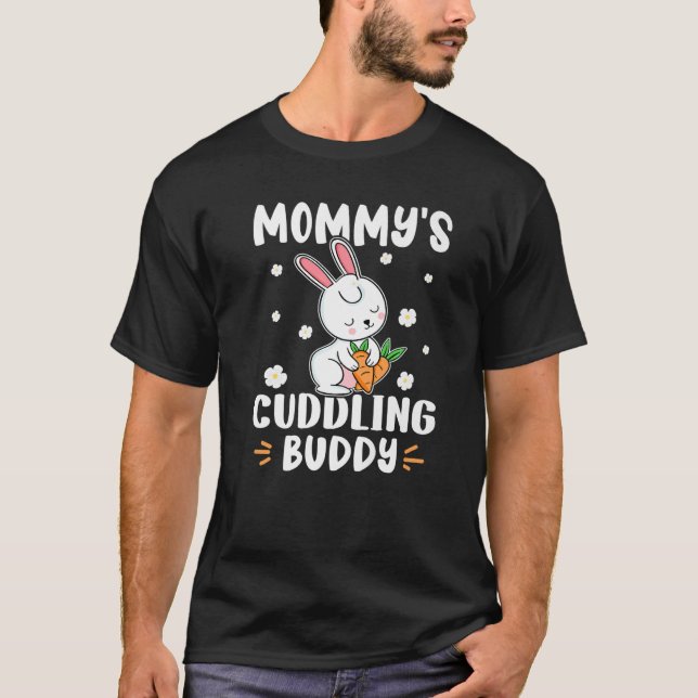 Bunnies Mommy's Cuddling Buddy T-Shirt (Vorderseite)