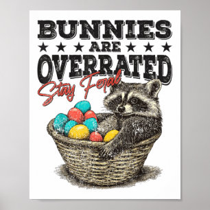 Bunnies sind überbewertet Bleibe Feral Funny Racco Poster