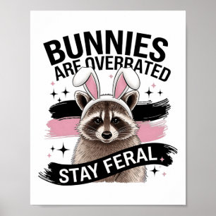 Bunnies werden übertrieben Bleibe Feral Funny Oast Poster