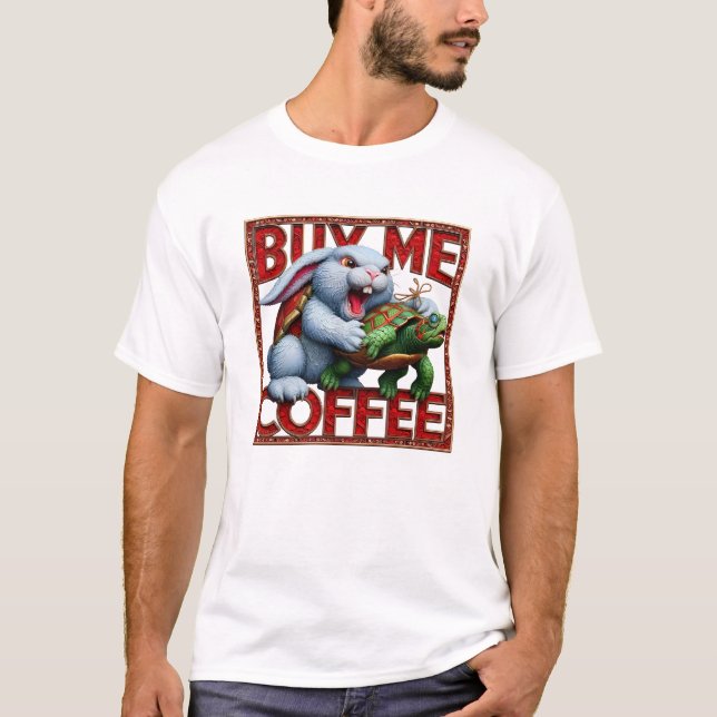Bunny and Turtle: Kaufen Sie mir einen Kaffee T-Shirt (Vorderseite)