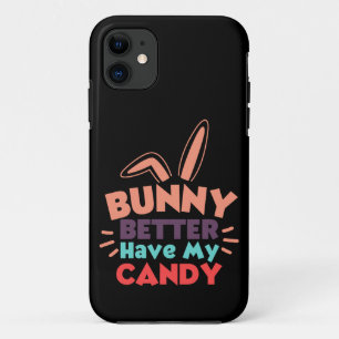 Bunny besser haben meine Süßigkeiten Case-Mate iPhone Hülle