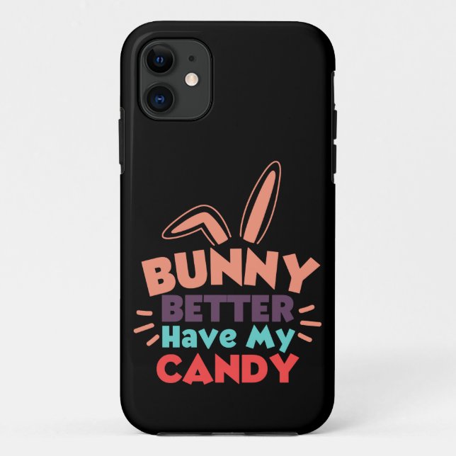 Bunny besser haben meine Süßigkeiten Case-Mate iPhone Hülle (Rückseite)