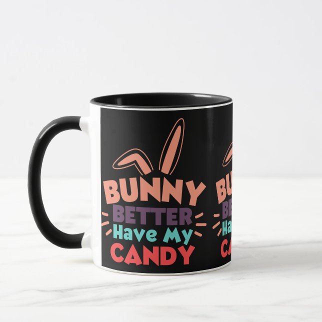 Bunny besser haben meine Süßigkeiten Tasse (Links)