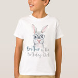 Bunny Brother of the Birthday Girl T-Shirt<br><div class="desc">Wenn Sie im Graphic Liebe Shop einkaufen,  unterstützen Sie kleine Unternehmen! Und ja,  ich mache einen fröhlichen Tanz,  wenn ich Ihre Bestellung erhalte ;) Vielen Dank! - Samantha Finden Sie weitere Designs für die grafische Liebe Shop: Facebook.com/GraphicLoveShop Verwenden Sie #GraphicLoveShop auf Social Media Copyright © Graphic Liebe Shop</div>