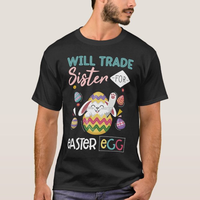 Bunny Eat Chocolate Eggs Will Trade Sister For Eas T-Shirt (Vorderseite)