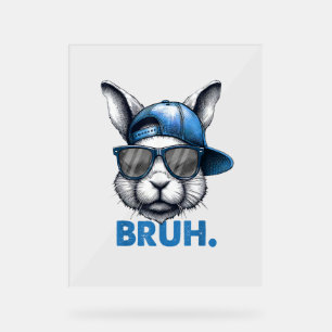 Bunny Face Bruh Meme Funny Sprichwort Bro Gruß Eas Acrylschild
