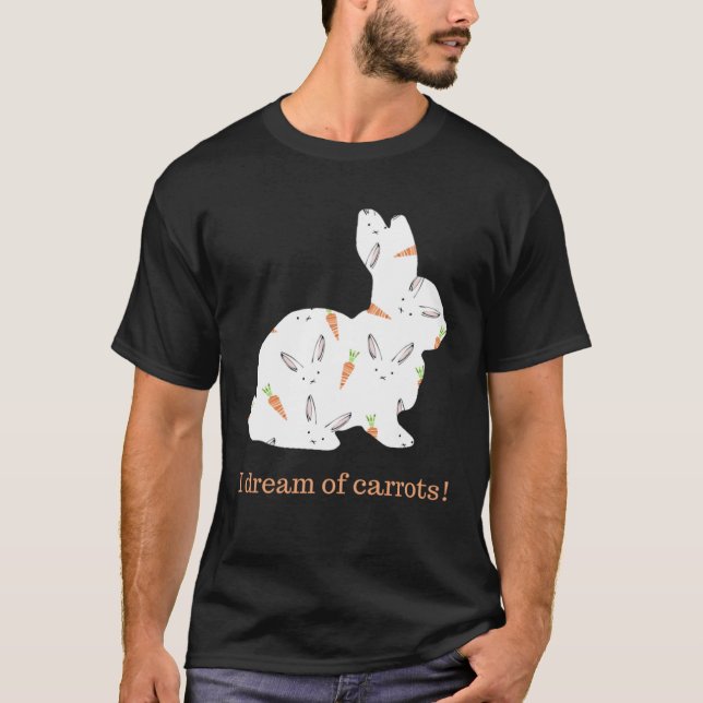 Bunny I Dream of Carrots T-Shirt (Vorderseite)