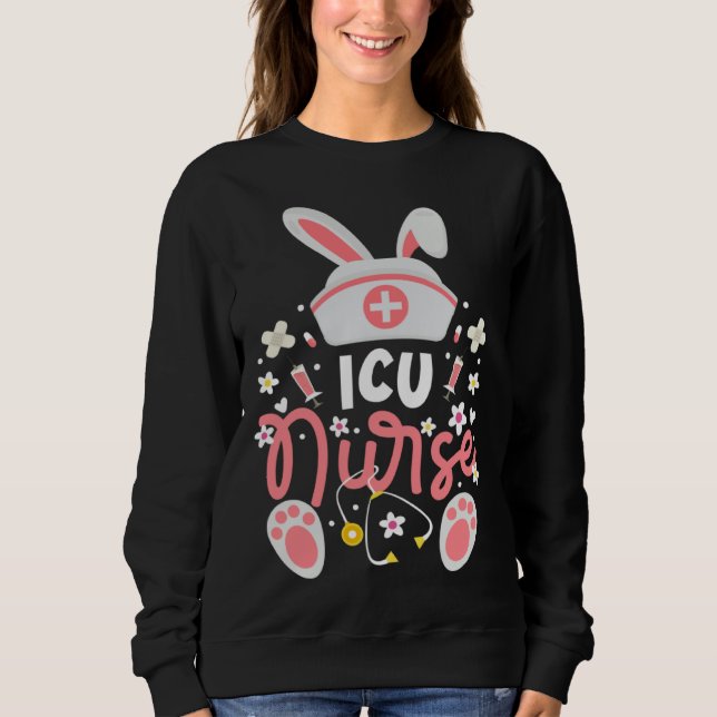 Bunny ICU Nurse Cute Bunny Ears Intensive Care Uni Sweatshirt (Vorderseite)