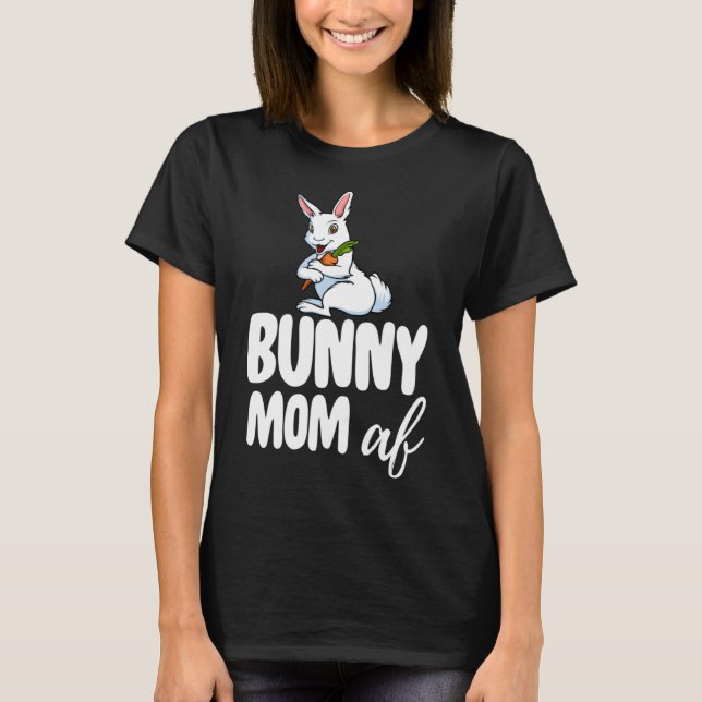 Bunny Mama Crazy Bunny Lady T-Shirt (Vorderseite)