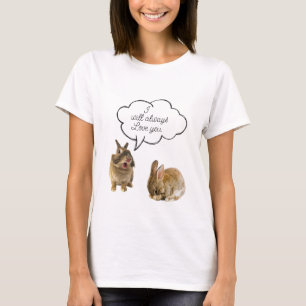 Bunny Rabbit Ich werde immer Liebe Sie T-Shirt