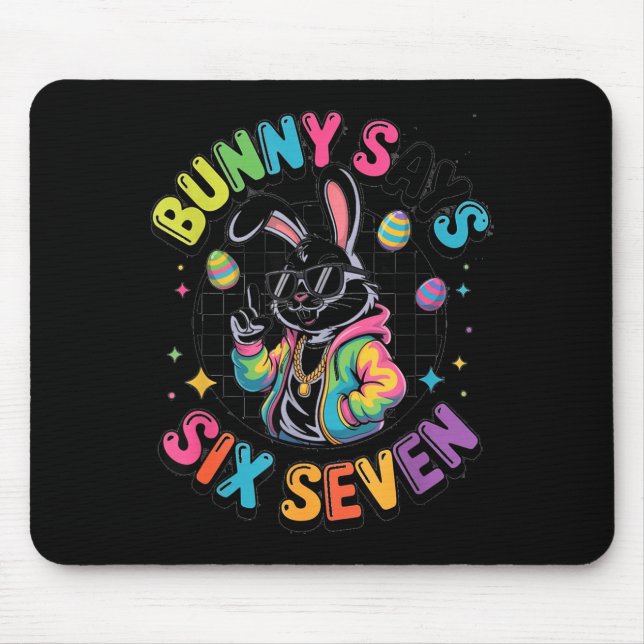 Bunny sagt sechs sieben 67 Ostern Meme Männer Frau Mousepad (Vorne)