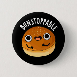 Bunstoppable Funny Bun Pun Dark BG Button