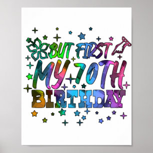 bunt, aber zuerst mein 70. Geburtstag Streifen Tex Poster
