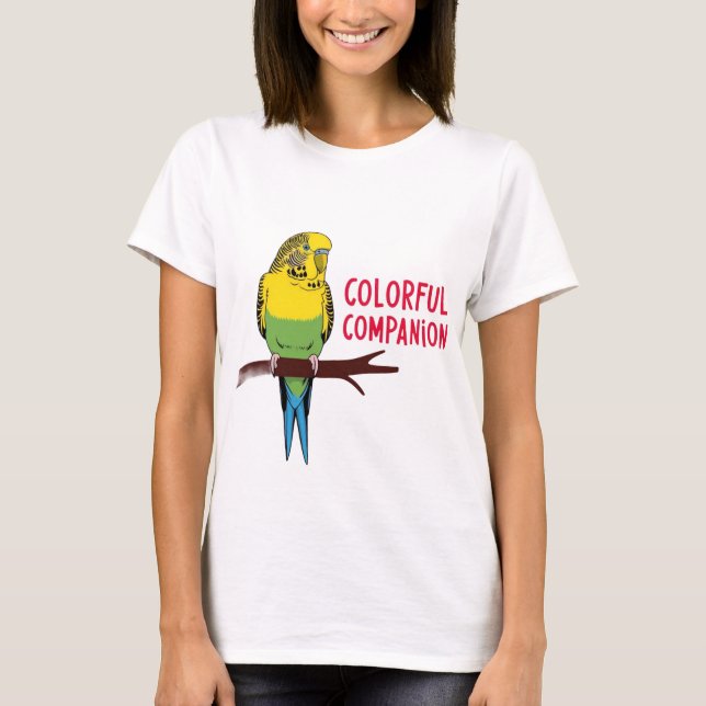 Bunter Begleiter: Budgie Parrot Lover's Delight T-Shirt (Vorderseite)