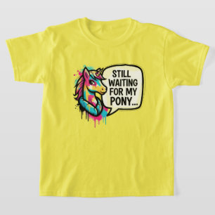 Bunter Einhorn wartet auf mein Pony T-Shirt