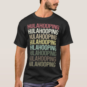 Bunter Text Hula Hooping T-Shirt