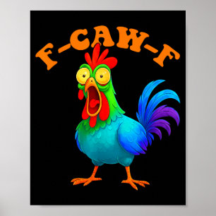 Buntes Huhn Lustiges F-caw-f Huhn Fcawf Poster