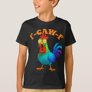 Buntes Huhn Lustiges F-caw-f Huhn Fcawf T-Shirt
