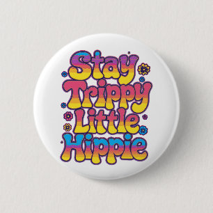 Buntes psychedelisches Bleib Trippy Hippie Button