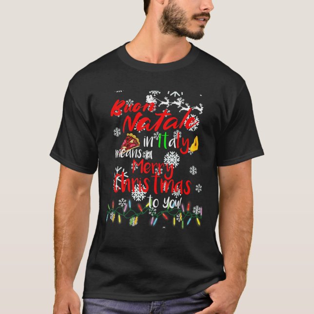 Buon Natale in Italien bedeutet frohe Weihnachten  T-Shirt (Vorderseite)