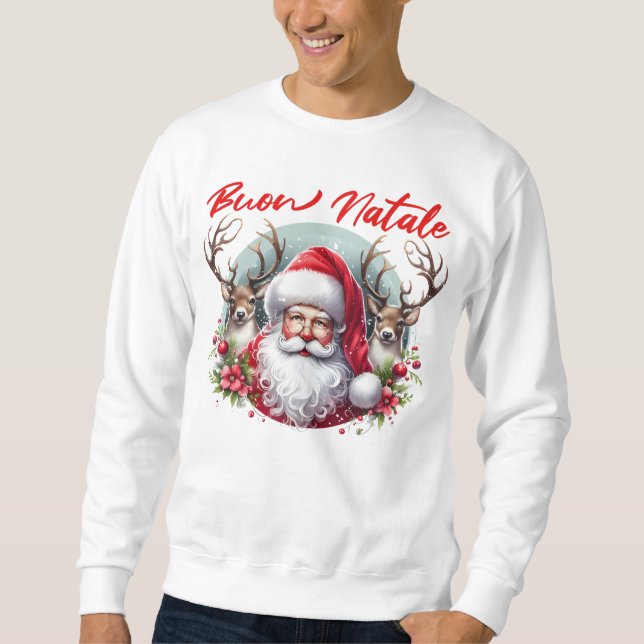 Buon Natale Santa mit Rentier Sweatshirt (Vorderseite)