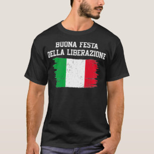 Buona Festa Della Liberazione Italien Freiheitstag T-Shirt