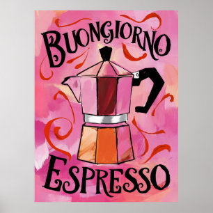 Buongiorno Espresso Italienisch Moka Kaffee Kunst, Poster