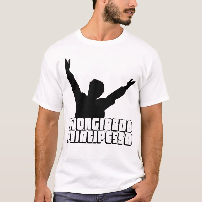 Buongiorno Principessa T-Shirt (Vorderseite)