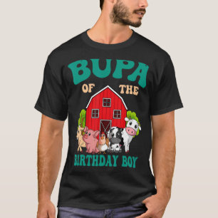 Bupa of the Birthday Boy Farm Animal Bday Family B T-Shirt